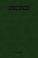 Counsel Upon the Reading of Books 1406760897 Book Cover