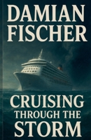 Cruising Through The Storm B0GJ7FZ2K9 Book Cover