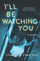 I'll Be Watching You 0778351297 Book Cover