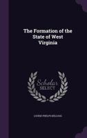 The Formation of the State of West Virginia 1377534030 Book Cover