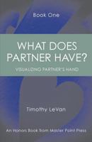 What Does Partner Have Book One: : Visualizing Partner's Hand 1771401753 Book Cover