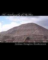 The Autobiography of My Hero: Sacramenti Suicidium 1452801738 Book Cover
