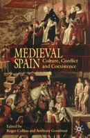 Medieval Spain: Culture, Conflict and Coexistence 0333793870 Book Cover