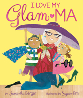 I Love My Glam-Ma! 1338151835 Book Cover