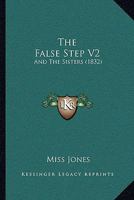 The False Step V2: And The Sisters 1104912783 Book Cover