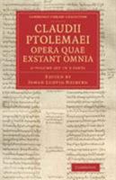 Claudii Ptolemaei opera quae exstant omnia 2 Volume Set 1108063632 Book Cover