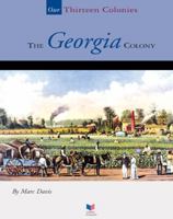 The Georgia Colony 1567666124 Book Cover
