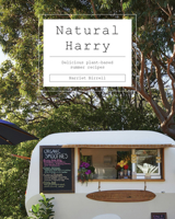Natural Harry: Delicious Plant-Based Summer Recipes 1743797893 Book Cover