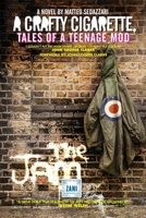 A Crafty Cigarette – Tales of a Teenager Mod: Foreword by John Cooper Clarke 1526203561 Book Cover