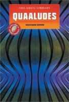 Quaaludes (Drug Library) 0894908472 Book Cover