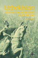 Uzbekistan: Transition to Authoritarianism on the Silk Road (Postcommunist States and Nations) 9058230309 Book Cover