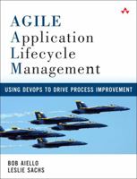 Agile Application Lifecycle Management: Using Devops to Drive Process Improvement 0321774108 Book Cover