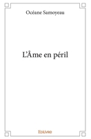 L'Âme en péril (French Edition) 2414238496 Book Cover