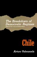 The Breakdown of Democratic Regimes: Chile (Breakdown of Democratic Regimes)