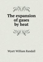 The Expansion of Gases by Heat 5518695152 Book Cover