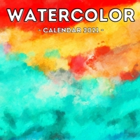 Watercolor Calendar 2021: 16-Month Cute Gift Idea For Watercolour Lovers Men And Women B093CHHFF5 Book Cover