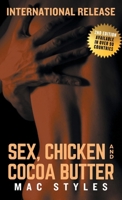 Sex, Chicken and Cocoa Butter B0CTNY97Q9 Book Cover