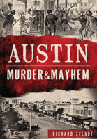 Austin Murder Mayhem 1626199175 Book Cover