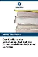 Der Einfluss der Lebensqualität auf die Arbeitszufriedenheit von Lehrern (German Edition) 6209568610 Book Cover