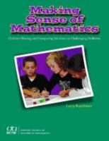 Making Sense Of Mathematics: Children Sharing And Comparing Solutions To Challenging Problems 0873535979 Book Cover