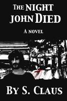 The Night John Died 1483991261 Book Cover