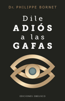 Dile adiós a las gafas (Spanish Edition) 8411723771 Book Cover