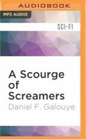 A Scourge of Screamers 1522684670 Book Cover