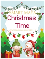 Christmas Time Smart Maya Activiti Book for Kids ages 3 - 5 B0BGZLG2PC Book Cover