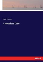 Hopeless Case (American Fiction Reprint Series) 3337088538 Book Cover