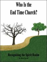 Who Is the End Time Church? 0983377626 Book Cover