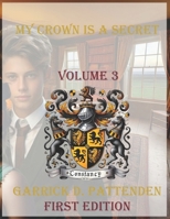 My Crown Is a Secret – Volume 3. 1834170052 Book Cover