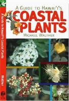 A Guide to Hawaii's Coastal Plants 1566476534 Book Cover