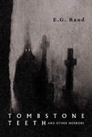 Tombstone Teeth and Other Horrors 1098362071 Book Cover