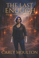The Last Enough (Still Flame Saga) B0GHN18KT3 Book Cover