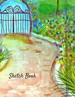 Sketch Book: Garden Scenery Themed Personalized Artist Sketchbook For Drawing and Creative Doodling 1679906089 Book Cover