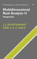 Multidimensional Real Analysis Volume II: Integration. Cambridge Studies in Advanced Mathematics, Volume 87 0521829259 Book Cover