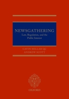 Newsgathering: Law, Regulation and the Public Interest 0199685800 Book Cover