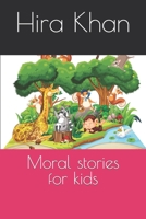 Moral stories for kids B0BW2XKFND Book Cover