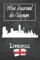 Mon Journal de Voyage Liverpool: 6x9 Carnet de voyage I Journal de voyage avec instructions, Checklists et Bucketlists, cadeau parfait pour votre ... et pour chaque voyageur. (French Edition) 1679344447 Book Cover