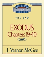 Thru the Bible Vol. 05: The Law (Exodus 19-40): The Law