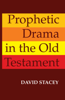 Prophetic Drama in the Old Testament 153265863X Book Cover