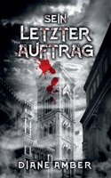 Sein letzter Auftrag (German Edition) 3695100788 Book Cover