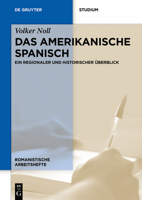 Das Amerikanische Spanisch: Ein Regionaler Und Historischer �berblick 3110340380 Book Cover
