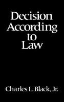 Decision According to Law: The 1979 Holmes Lectures (The 1979 Holmes lectures) 0393014525 Book Cover