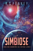 Simbiose (A Saga DOS Guardiões Da Justiça) (Portuguese Edition) 4824147212 Book Cover