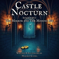Castle Nocturn: The Mirror and The Missing Me B0FJRZPG9D Book Cover