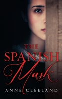 The Spanish Mask 173443161X Book Cover