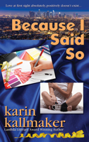 Because I Said So 1642470732 Book Cover