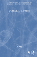 Dancing Motherhood 0367619288 Book Cover