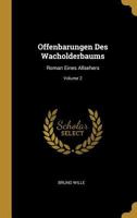 Offenbarungen Des Wacholderbaums: Roman Eines Allsehers; Volume 2 1021358355 Book Cover